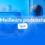 meilleurs podcasts tech