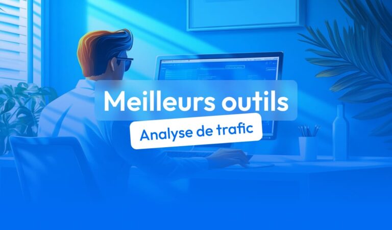 7 outils pour analyser le trafic de votre site web (et celui de vos concurrents)