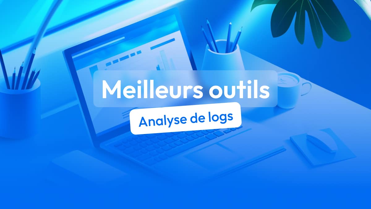meilleurs outils analyse logs