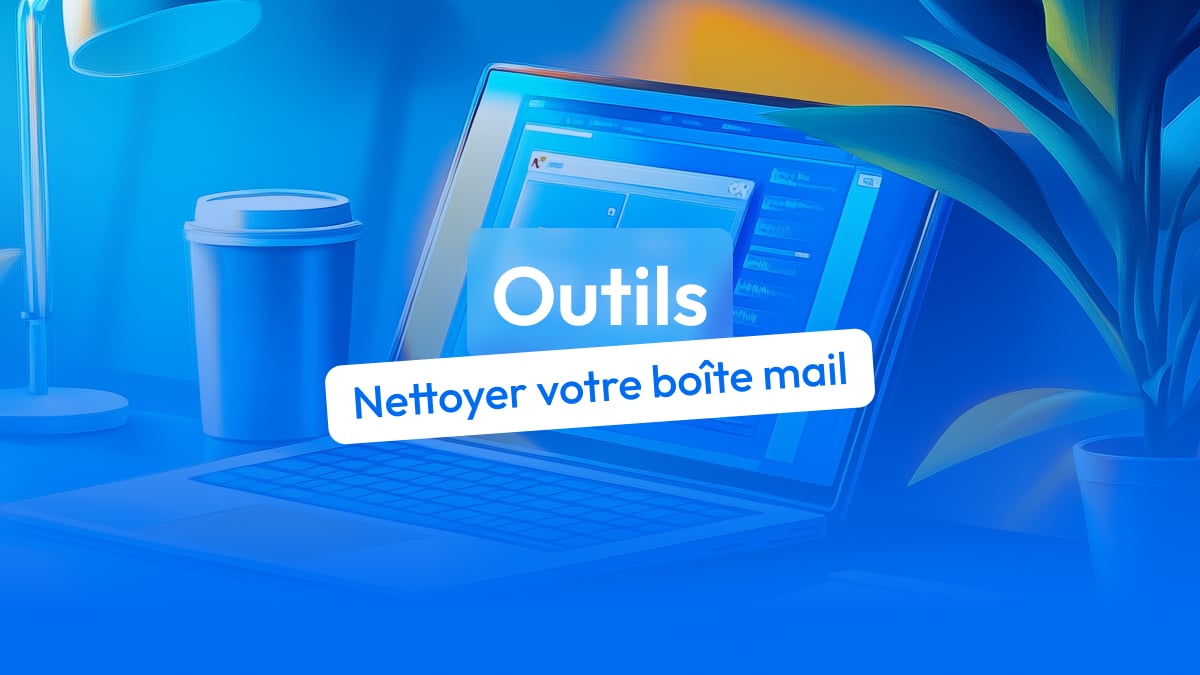 nettoyer boîte mail