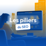 piliers du seo